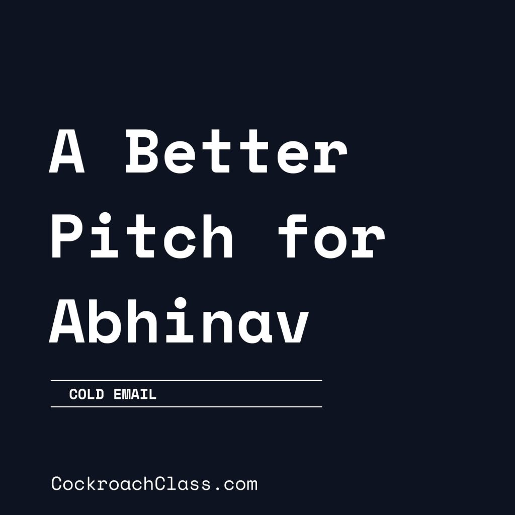 A better pitch for abhinav